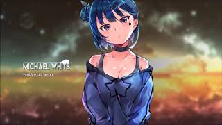 Nightcore ➫ Michael White - Venus (feat. MYLK)