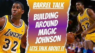 Building Around Magic Johnson