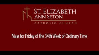 Mass for Friday of the 34th Week of Ordinary Time