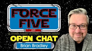 Force Five - Open Chat LIVE! with guest Brian Bradley