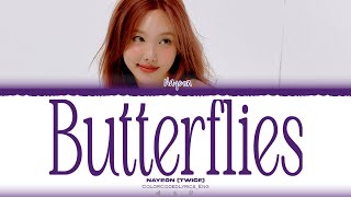 NAYEON (TWICE)  - ‘BUTTERFLIES’ LYRICS (Color Coded Lyrics)_[Eng]