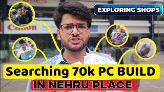 Searching 70000 PC Build in Nehru Place  | Nehru Place 70K PC Build