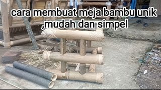 cara membuat meja bambu cantik mebel bambu