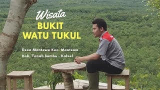 Pendakian Bukit Watu Tukul Mantewe Tanah Bumbu - Watu Tukul Hill Tourism Site