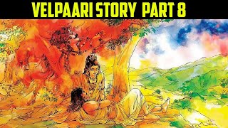 வேள்பாரி கதை - பாகம் 8 | Velpaari Story Episode-8