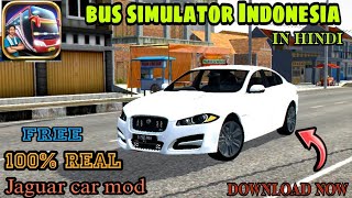 Jaguar XF car mod for Bus simulator Indonesia 🐆 Jaguar mod for bussid @malikgaming07