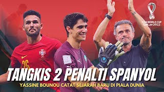 Seputar Piala Dunia 2022 | Tepis 2 Penalti Spanyol Yassine Bounou Catat Sejarah Baru di Piala Dunia!