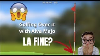 Golfing Over It: LA FINE!!