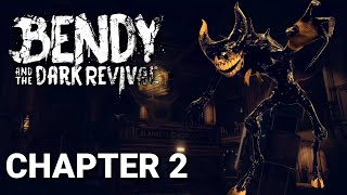 Bendy and the Dark Revival: Chapter 2