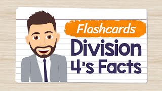 Division Flashcards 4's Facts | Elementary Math with Mr. J