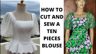 HOW TO CUT AND SEW A TEN PIECES BLOUSE