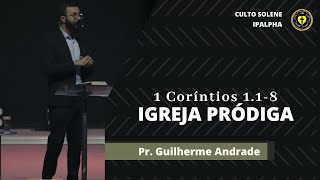 Igreja Pródiga | Rev. Guilherme Andrade | IPALPHA