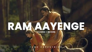 ll राम आयेंगे ll 🙏🏻🚩RAM AYENGE SONG 🎶 SLOWED+REVERB | Lofi-lyrics @SwatiMishraBhakti