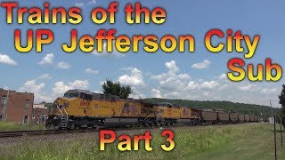 Trains of the UP Jefferson City Sub Part 3