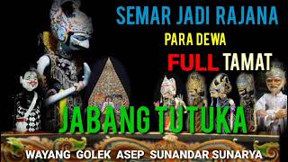 semar jadi rajana para dewa full tamat,wayang golek jabang tutuka