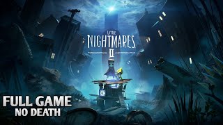 LITTLE NIGHTMARES 2 FULL GAME ( NO DEATHS ) Walkthrough Gameplay PC - No Commentry