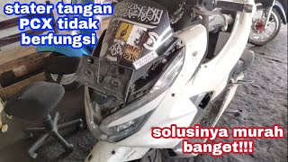 Solusi mengatasi stater tangan PCX