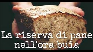 "La riserva di pane nell'ora buia" (predica  del Past. Elio Testa su Luca 11:5-13)