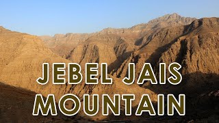 JEBEL JAIS | TALLEST MOUNTAIN IN THE UAE | JEBEL JAIS