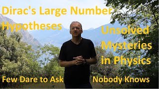 Unsolved Mysteries: Dirac's Large Number Hypotheses