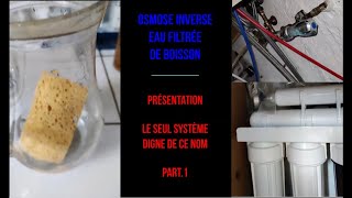 Système de filtration d'eau de boisson : L'osmose inverse, la seule solution efficace ? part.1