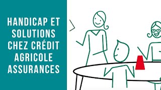 Handicap et solutions chez Crédit Agricole Assurances