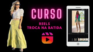 #AULA 08 - CURSO GRATUITO REELS CRIATIVO NA PRÁTICA - TROCA DE ROUPA NA BATIDA DA MUSICA #BRAS