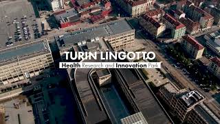 Torino Lingotto – Parco della Salute, Ricerca e Innovazione