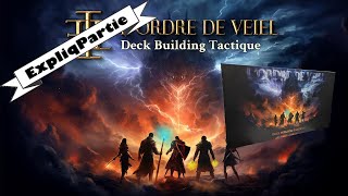 L'ordre de Veiel, Deck Building Tactique - ExpliqPartie