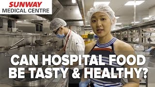 Can Hospital Food Be Tasty & Healthy? | SunMed | Joanna Soh