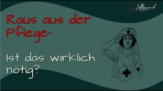 Raus aus der Pflege - ist das wirklich nötig? Welche Wege gibt es? - Lasst uns diskutieren