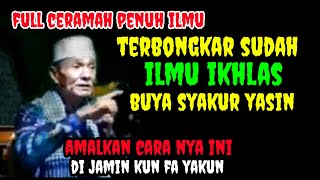 ILMU IKHLAS _ Buya Syakur