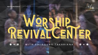 Worship Revival Center 18.30 p.m | 14 November, 2024 | Ps. Agung Takariana |