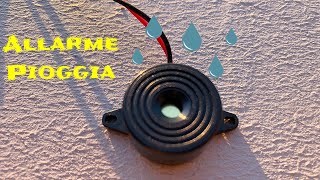 DIY Allarme Pioggia - Rain Alarm