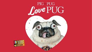 Kids Book Read Aloud: Pig the pug~Love pug / Children’s Books Read Aloud / bedtime story for kids