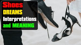 What It Means to Dream About Shoes? - Shoe Dreams Interpretations