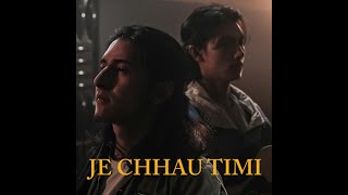 Je Chhau Timi - Samir Shrestha & Swoopna Suman