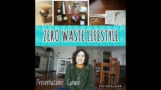 PRESENTAZIONE CANALE! Zero waste/ eco-friendly / conscious living