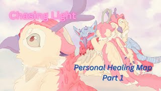 Chasing Light - Personal Healing Map (Part 1)