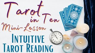 Tarot in Ten: Intuitive Tarot Reading