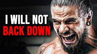 I WILL NOT BACK DOWN - Best Motivational Speech (2023)