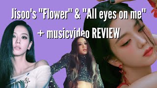 Jisoo's All Eyes On Me & 꽃(FLOWER) + M/V REVIEW | #jisoo #꽃 #blackpink