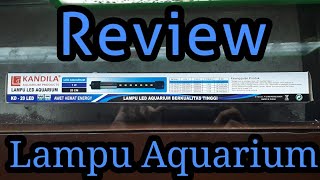 Review Lampu Aquarium Kandila KD-20 LED