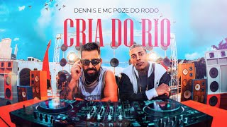 Dennis E Mc Poze Do Rodo - Cria Do Rio