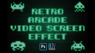 Photoshop: Create the Look of a Retro ARCADE VIDEO GAME Screen