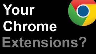 Ask The Viewers #1: What Chrome Extensions Do You Use? (Question by agireso07)