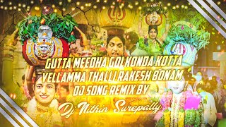 Gutta_Meedha_Golkonda_kotta_Yellamma_Thalli#RakeshBonam_Bonalu_Dj_Song_Remix_By_Dj Nithin#Surepally