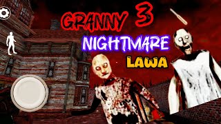 Lawa Granny 3 Gameplay | Dada or dadi ky ghar my Lawa a gaya | Granny 3 nightmare escape | Granny 3