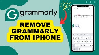 How to Remove Grammarly from Iphone 2024?