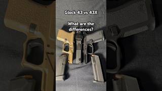 Glock 43 vs 43X: What are the differences?